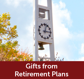Rollover image of clock tower. Link to Gifts of Retirement Plans.